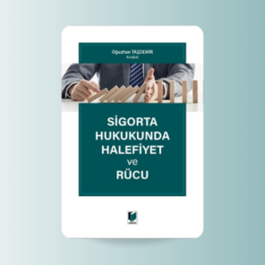 “Ofisimizin kurucusu Av. Oğuzhan TAŞDEMİR’in “Sigorta Hukukunda Halefiyet ve Rücu” isimli kitabı yayımlandı.”